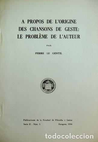 Livres d'occasion: LE GENTIL, Pierre. A propos de l&rsquo;origine des Chansons de Geste: le probl&egrave;me de l&rsquo;auteur. 1956.