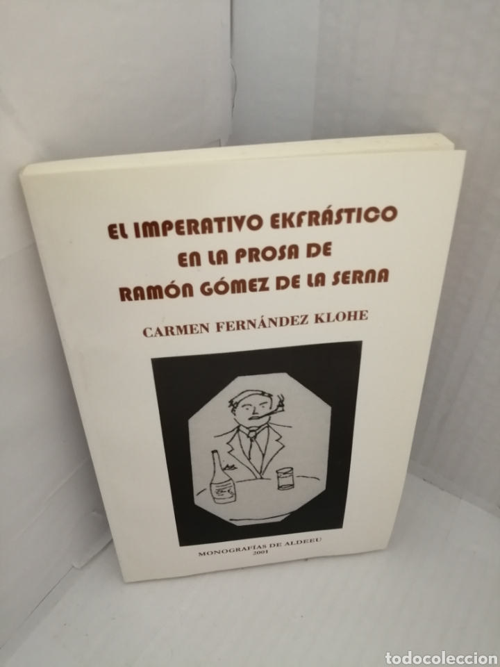 Libros de segunda mano: El imperativo ekfr&aacute;stico en la prosa de Ram&oacute;n Gomez de la Serna - Foto 3