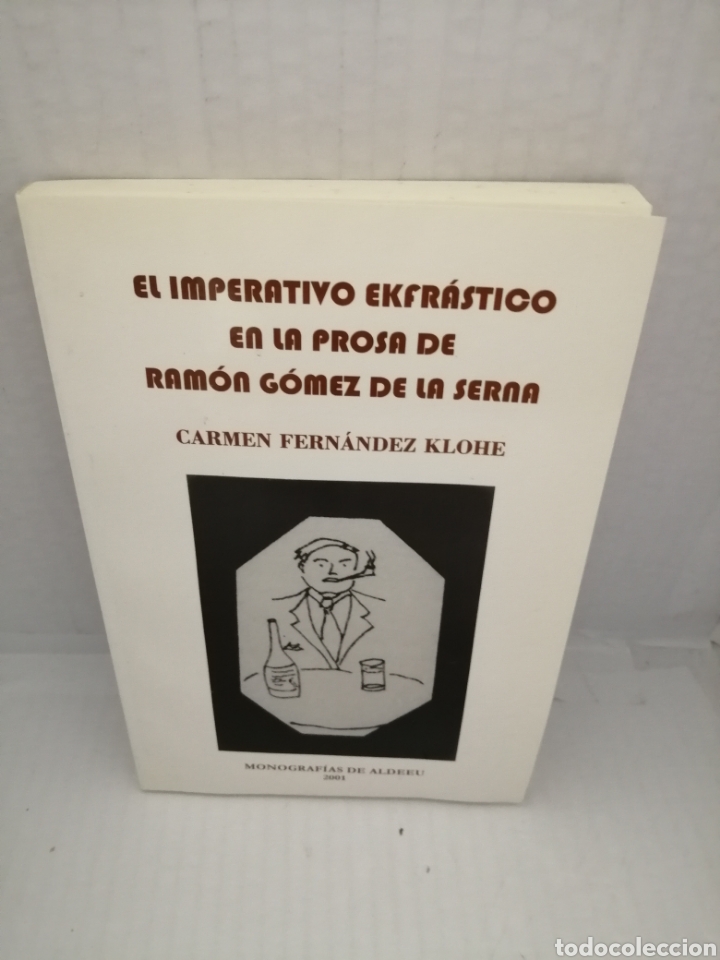 Libros de segunda mano: El imperativo ekfr&aacute;stico en la prosa de Ram&oacute;n Gomez de la Serna - Foto 1