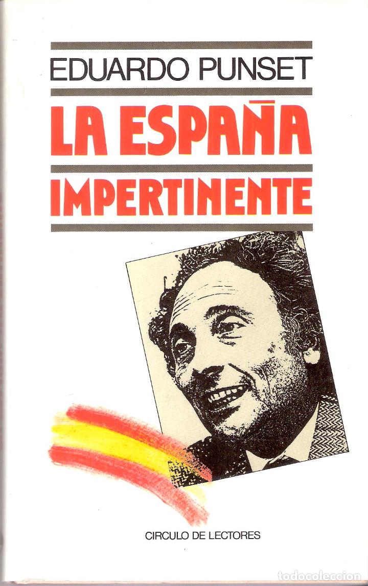 Libros de segunda mano: LA ESPA&Ntilde;A IMPERTINENTE - EDUARDO PUNSET - Foto 1