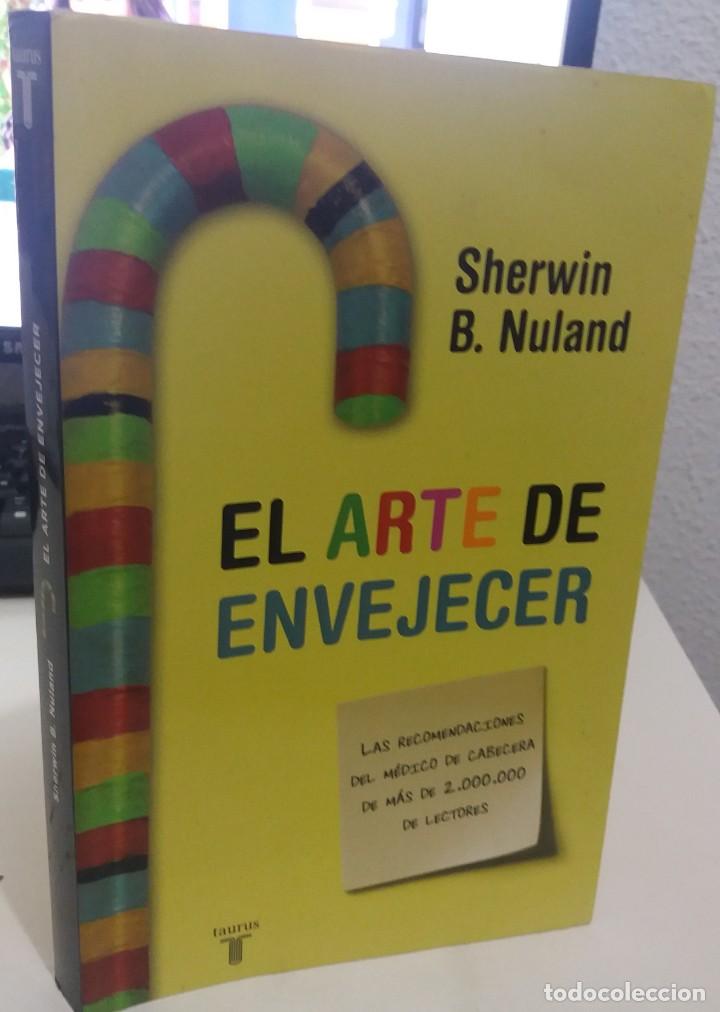 Libros de segunda mano: EL ARTE DE ENVEJECER - NULAND, SHERWIN B. - Foto 1