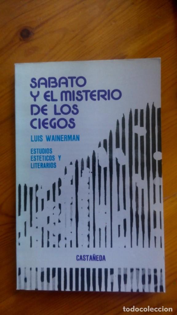 Libros de segunda mano: Sabato y el Misterio de los Griegos. Luis Wainerman. Edit.: Casta&ntilde;eda. - Foto 1