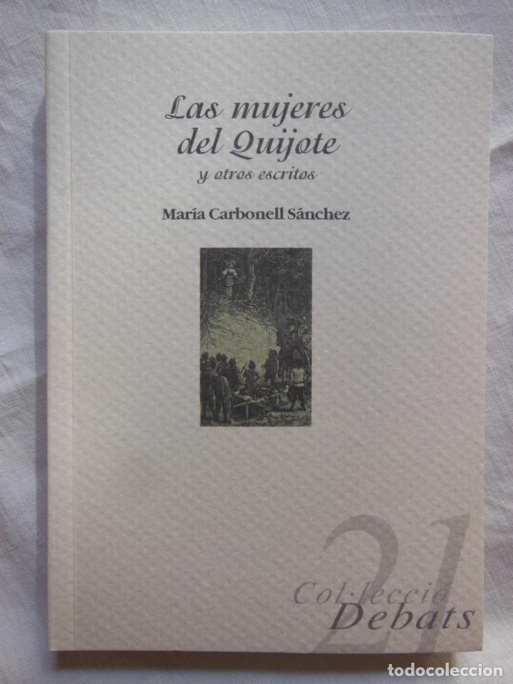 Livros em segunda m&atilde;o: LAS MUJERES DEL QUIJOTE Y OTROS ESCRITOS. CARBONELL SANCHEZ MARIA. 2006
