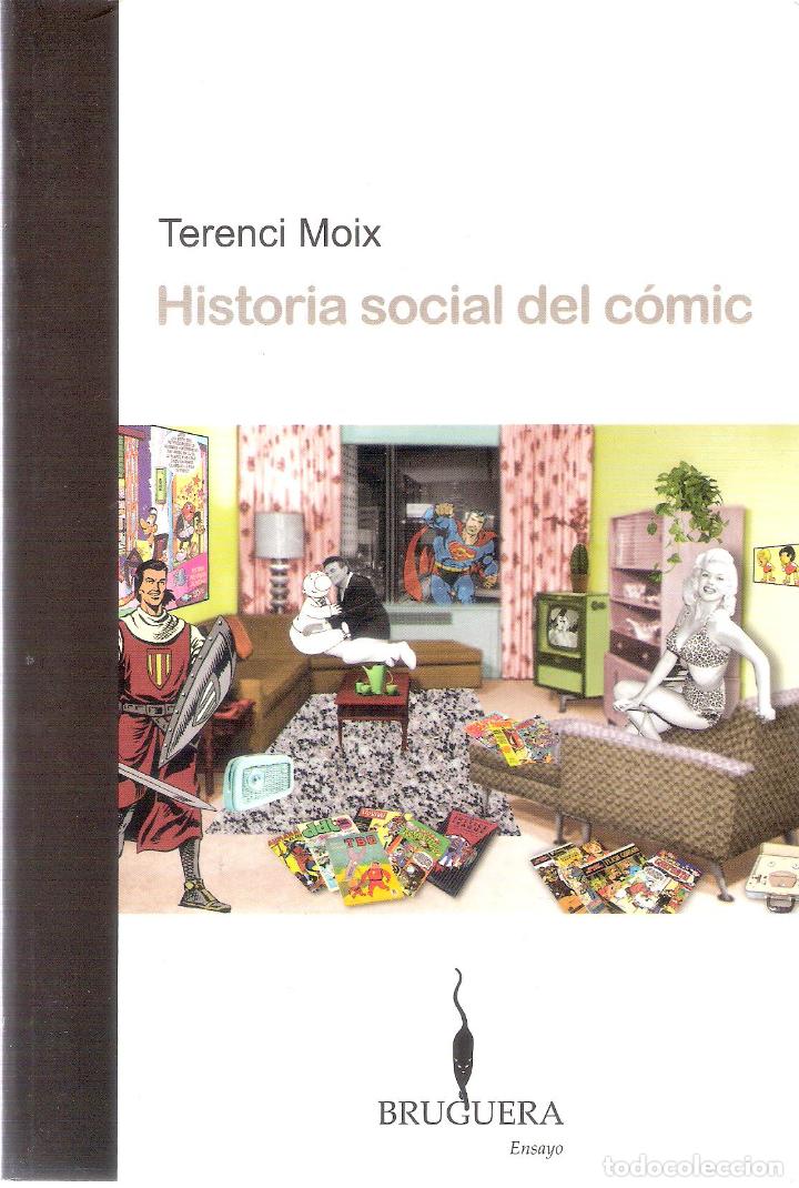 Libros de segunda mano: HISTORIA SOCIAL DEL C&Oacute;MIC - TERENCI MOIX - Foto 1