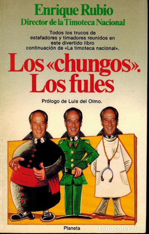 Libros de segunda mano: LOS CHUNGOS. LOS FULES - Foto 1