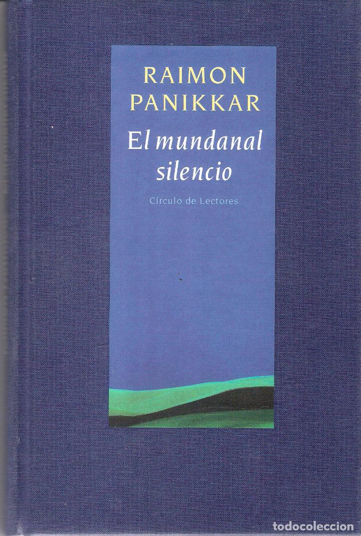 Libros de segunda mano: EL MUNDANAL SILENCIO - RAIMON PANIKKAR - Foto 1