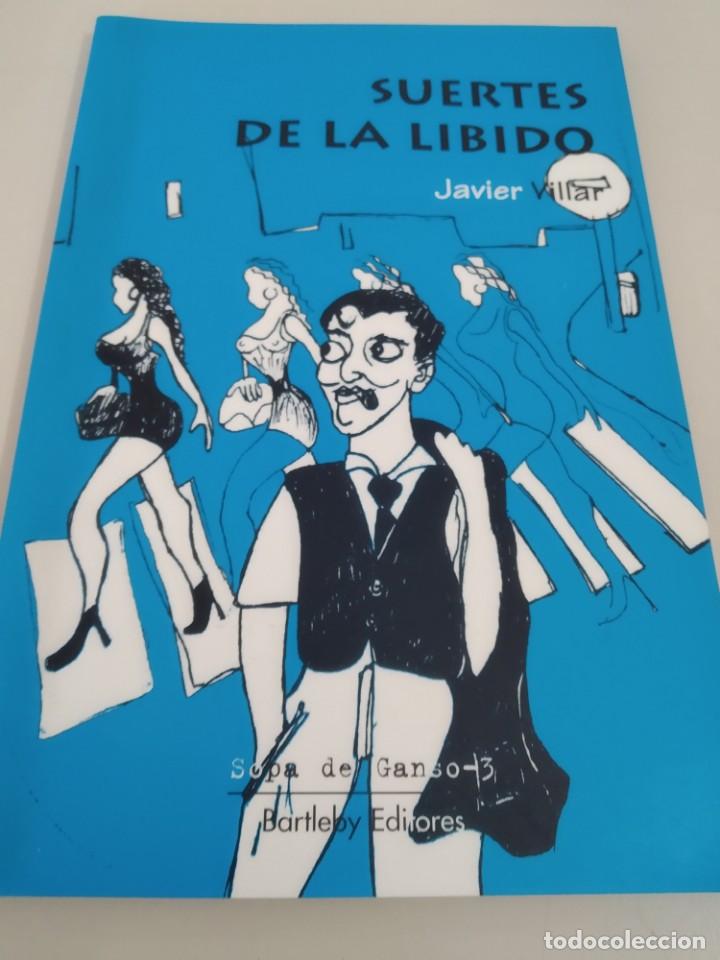 Libros de segunda mano: SUERTES DE LA LIBIDO - Tratado de ero-ficci&oacute;n, amor y ternura - Villar, Javier REF. GAR 90