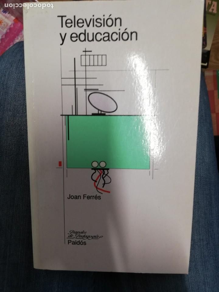 Libros de segunda mano: Televisi&oacute;n y educaci&oacute;n. Joan Ferr&eacute;s - Foto 1