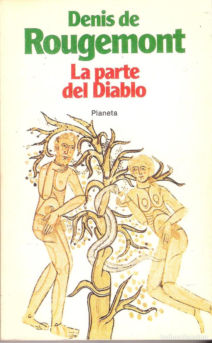 Libros de segunda mano: LA PARTE DEL DIABLO - DENIS DE ROUGEMONT - Foto 1