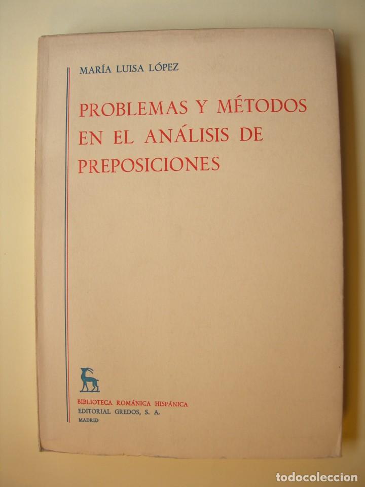 Libros de segunda mano: PROBLEMAS Y M&Eacute;TODOS EN EL ANALISIS DE PREPOSICIONES / MARIA LUISA LOPEZ - Foto 1