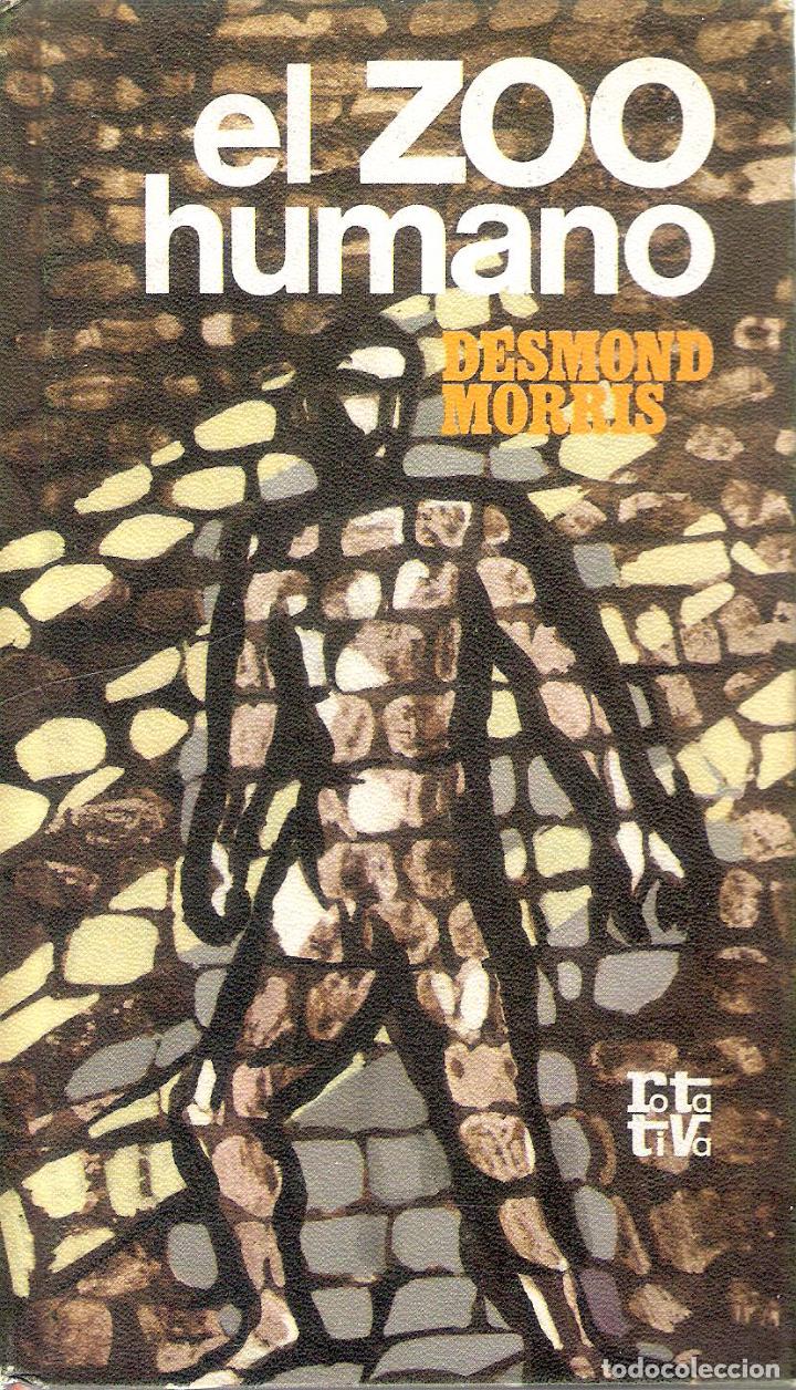 Libros de segunda mano: EL ZOO HUMANO - DESMOND MORRIS - Foto 1