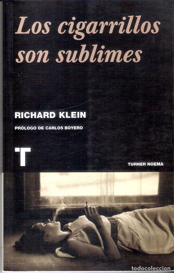 Libros de segunda mano: LOS CIGARILLOS SON SUBLIMES - RICHARD KLEIN - Foto 1