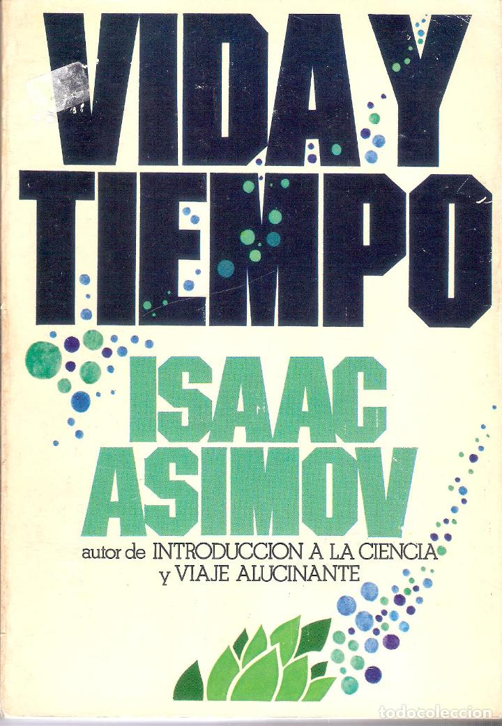 Libros de segunda mano: VIDA Y TIEMPO - ISAAC ASIMOV - Foto 1