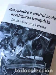 Libri di seconda mano: MEDO POL&Iacute;TICO E CONTROL SOCIAL NA RETAGARDA FRANQUISTA, L. MART&Iacute;NEZ PEREDA