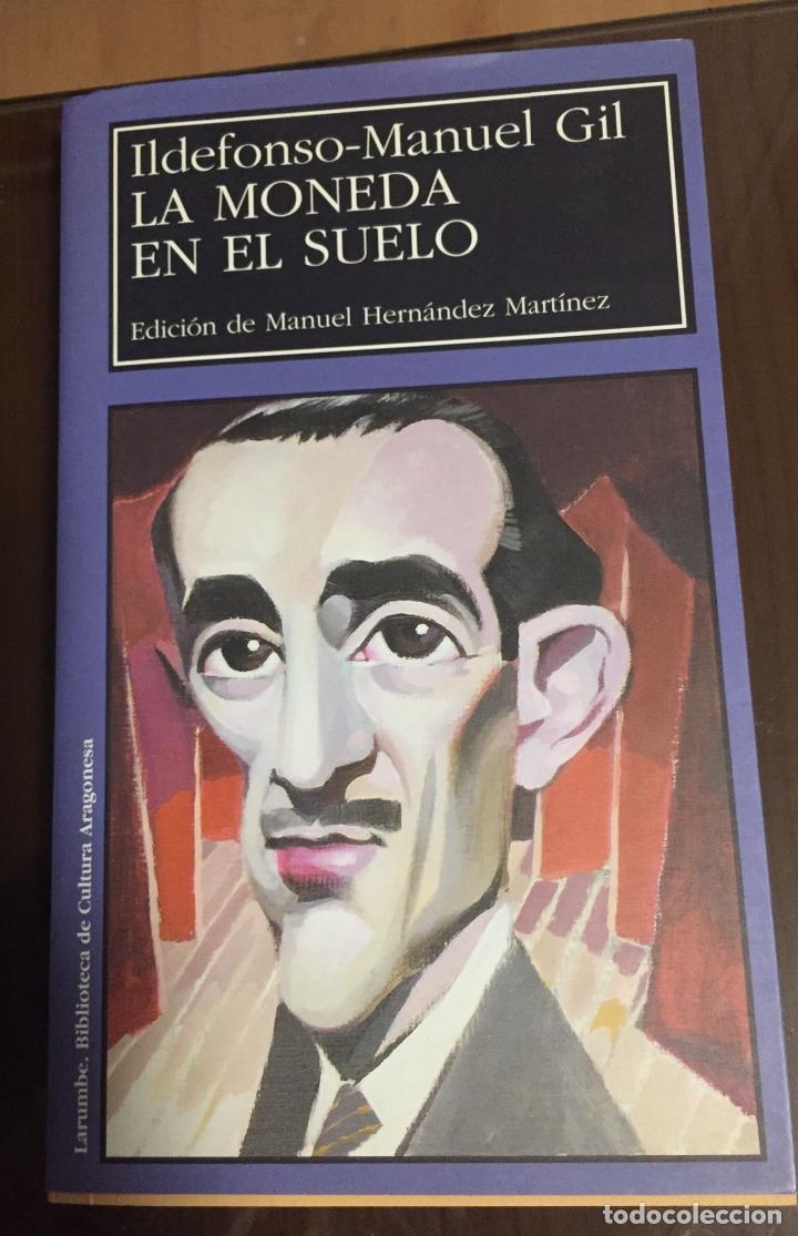 Libros de segunda mano: LA MONEDA EN EL SUELO, Ildefonso Manuel Gil - Foto 1