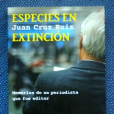 Libros de segunda mano: ESPECIES EN EXTINCIÓN - JUAN CRUZ RUIZ - EDITORIAL TUSQUETS. Lote 222129145
