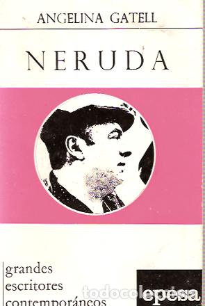 Libros de segunda mano: (Neruda, Pablo) Gatell, Angelina - Neruda - PRIMERA EDICI&Oacute;N - Foto 1