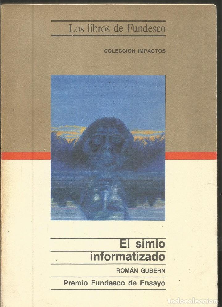 Libros de segunda mano: ROMAN GUBERN. EL SIMIO INFORMATIZADO. FUNDESCO - Foto 1