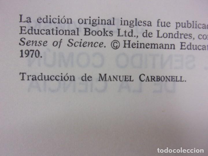 Libros de segunda mano: EL SENTIDO COM&Uacute;N DE LA CIENCIA / J. BRONOWSKI / 1&ordf; ED. 1978. PENINSULA - Foto 3