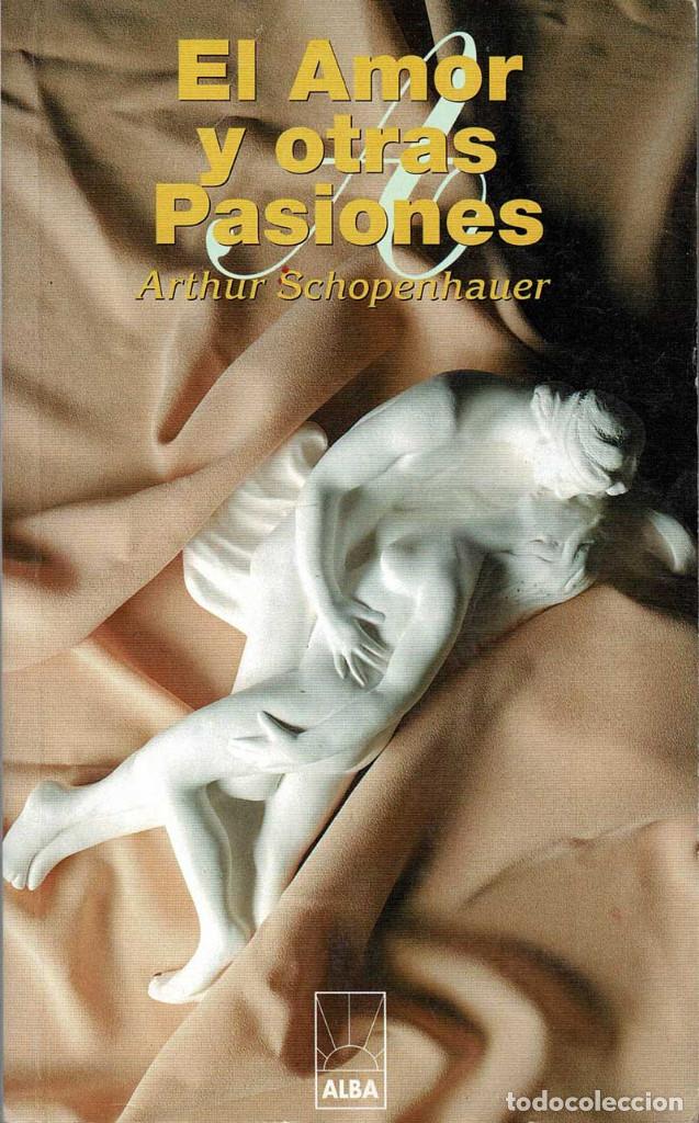 Libros de segunda mano: El Amor y otras Pasiones - Arthur Schopenhauer - Foto 1