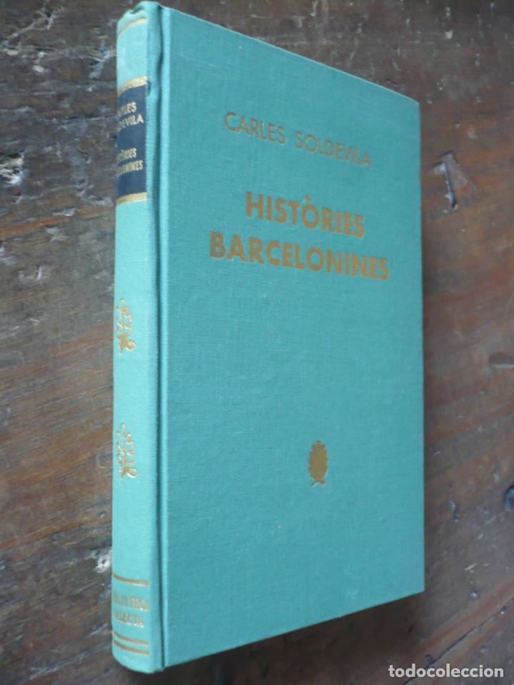 Libros de segunda mano: HIST&Ograve;RIES BARCELONINES, Carles Soldevila, en catalan. - Foto 1