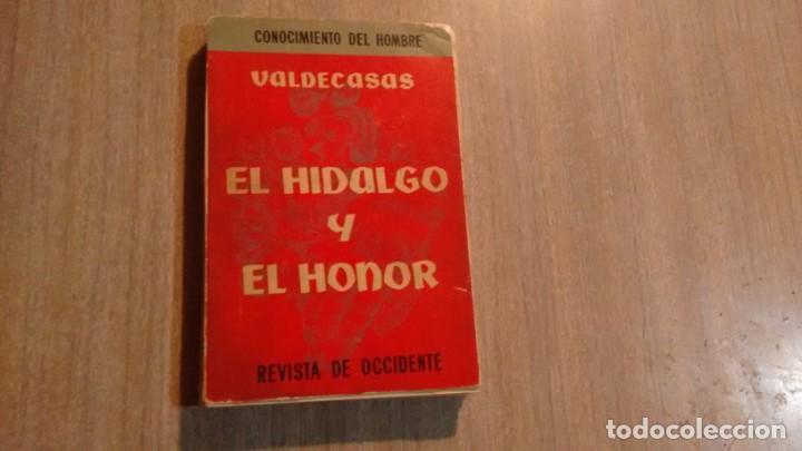 Libros de segunda mano: EL HIDALGO Y EL HONOR - VALDECASAS - - Foto 1