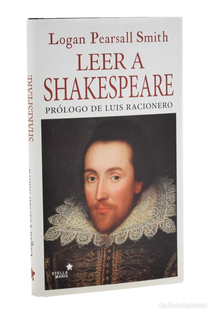 Libros de segunda mano: LEER A SHAKESPEARE - PEARSALL SMITH, Logan - Foto 1