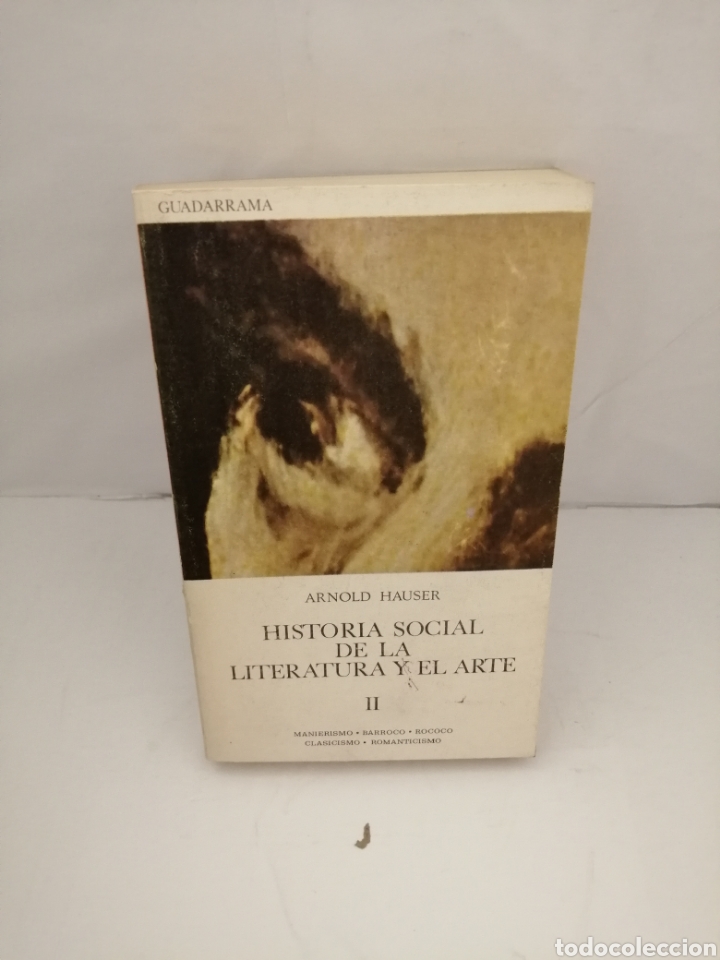 Libros de segunda mano: Historia Social de la literatura y el arte II: Manierismo. Barroco. Rococo. Clasicismo. Romanticismo