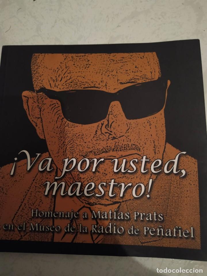 Libros de segunda mano: Va por usted, maestro. Homenaje a Mat&iacute;as Prats en el museo de la radio de Pe&ntilde;afiel