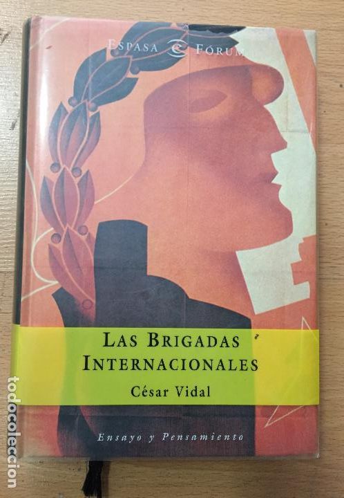 Libros de segunda mano: LAS BRIGADAS INTERNACIONALES Cesar Vidal - Foto 1