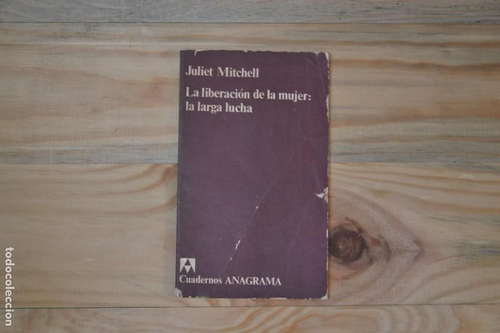 Libros de segunda mano: juliet mitchell. La liberaci&oacute;n de la mujer: la larga lucha - Foto 1