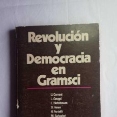 Libros de segunda mano: REVOLUCION Y DEMOCRACIA EN GRAMSCI , VARIOS AUTORES - ED FONTAMARA 1976. Lote 227083770