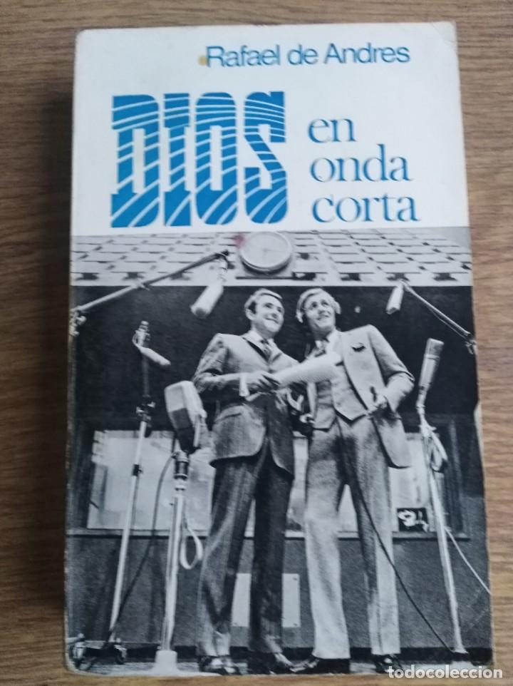 Libros de segunda mano: DIOS EN ONDA CORTA. RAFAEL DE ANDRES - Foto 1