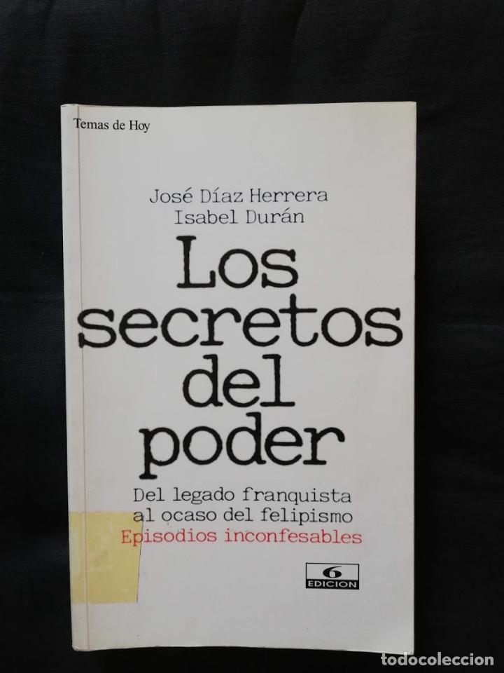 Libros de segunda mano: LOS SECRETOS DEL PODER - JOS&Eacute; D&Iacute;AZ HERRERA - ISABEL DUR&Aacute;N - Foto 1
