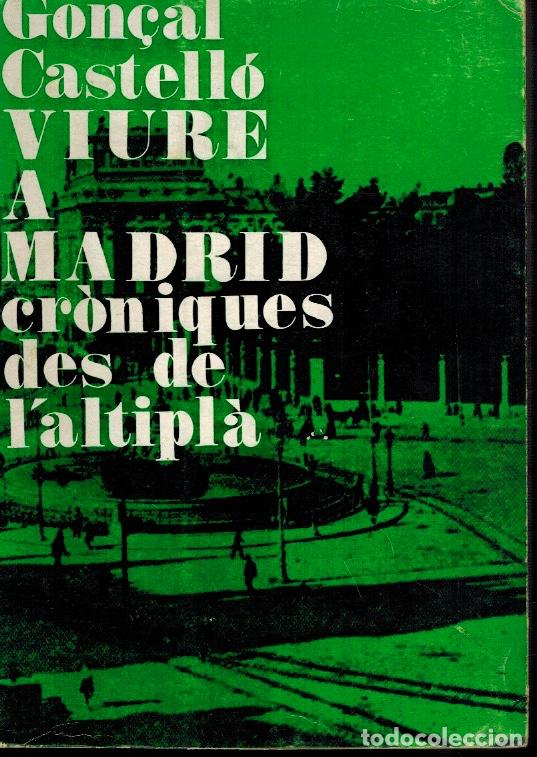 Libros de segunda mano: VIURE A MADRID (CR&Oacute;NIQUES DE L&acute;ALTIPL&Aacute;) - Foto 1