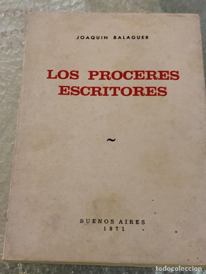 Libros de segunda mano: Los pr&oacute;ceres escritores. Joaqu&iacute;n Balaguer. - Foto 1