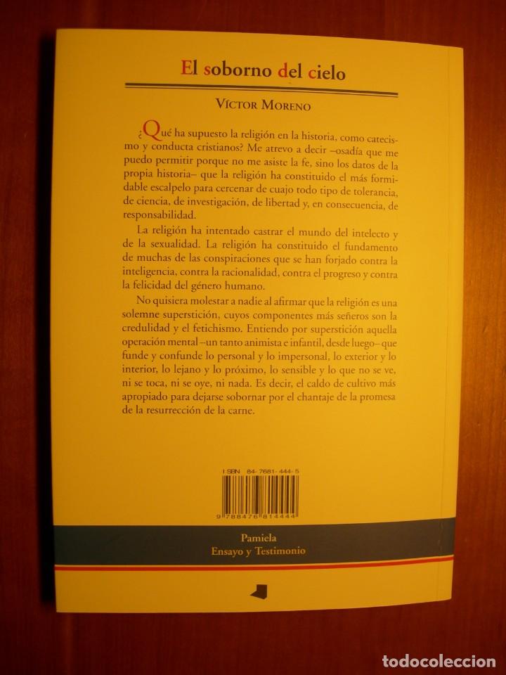 Libros de segunda mano: EL SOBORNO DEL CIELO / V&Iacute;CTOR MORENO - Foto 2