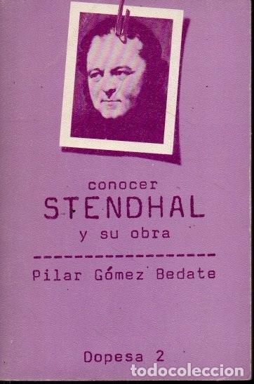 Libros de segunda mano: CONOCER STENDHAL Y SU OBRA. - G&Oacute;MEZ BEDATE, Pilar. - Foto 1