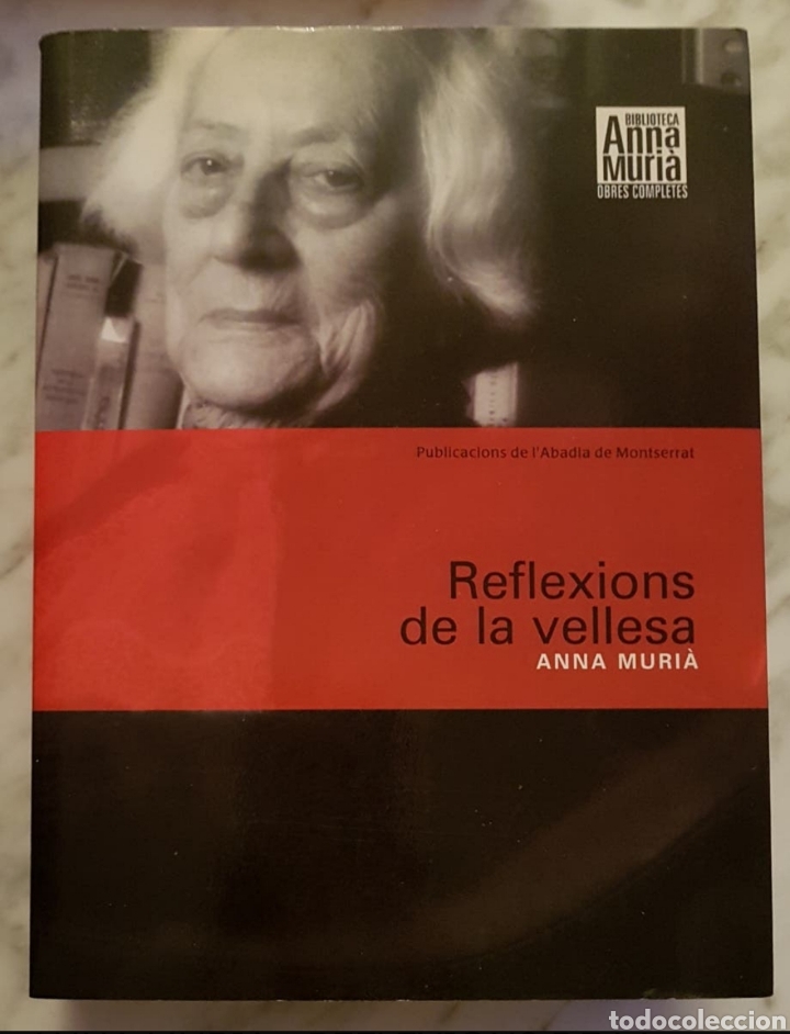 Libros de segunda mano: ANNA MURI&Agrave; - REFLEXIONS DE LA VELLESSA. LIBRO EN CATAL&Aacute;N. LLIBRE CATAL&Agrave; - Foto 1