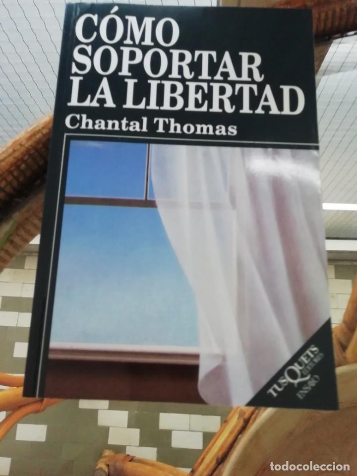 Libros de segunda mano: C&oacute;mo soportar la libertad por Chantal Thomas - Foto 1