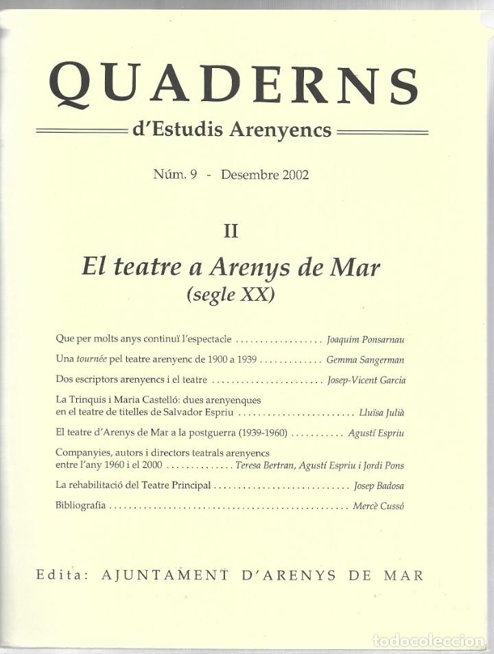 Libros de segunda mano: QUADERNS D'ESTUDIS ARENYENCS N&ordm; 9 DESEMBRE 2002. EL TEATRE A ARENYS DE MAR (SEGLE XX) II