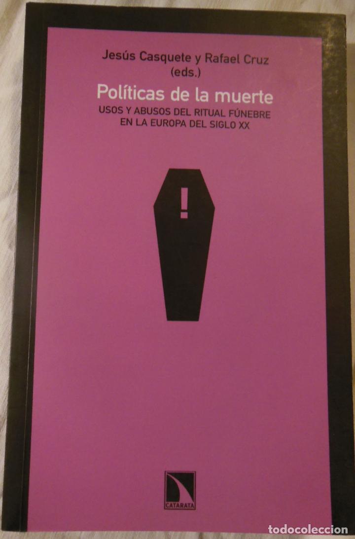 Gebrauchte B&uuml;cher: POLITICAS DE LA MUERTE. 2009 JESUS CASQUETE Y RAFAEL CRUZ