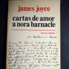 Libros de segunda mano: CARTAS DE AMOR A NORA BARNACLE - JAMES JOYCE. Lote 233379475