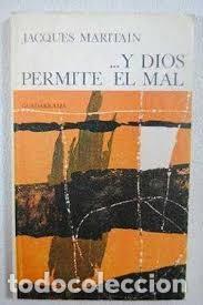 Libros de segunda mano: Y DIOS PERMITE EL MAL. JACQUES MARITAIN - Foto 1