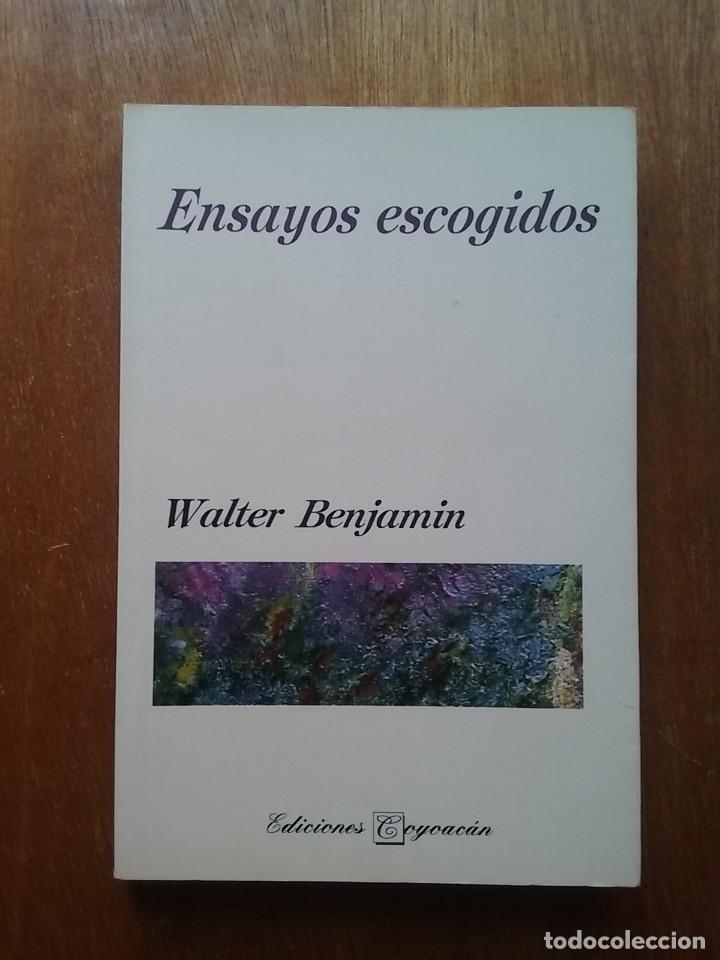 Gebrauchte B&uuml;cher: ENSAYOS ESCOGIDOS, WALTER BENJAMIN, EDICIONES COYOACAN, 2006