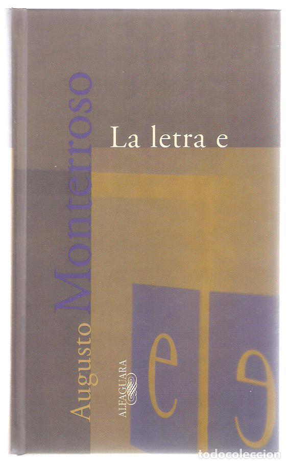 Libros de segunda mano: LA LETRA E - AUGUSTO MONTERROSO - Foto 1