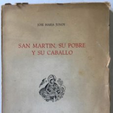 Libros de segunda mano: SAN MARTÍN, SU POBRE Y SU CABALLO. - JUNOY, JOSÉ MARÍA.. Lote 123204371