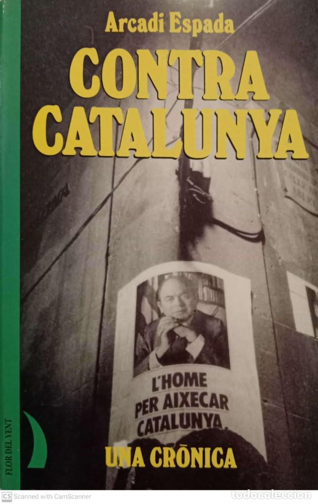 Libros de segunda mano: Contra Catalunya [Arcadi Espada] - Foto 1