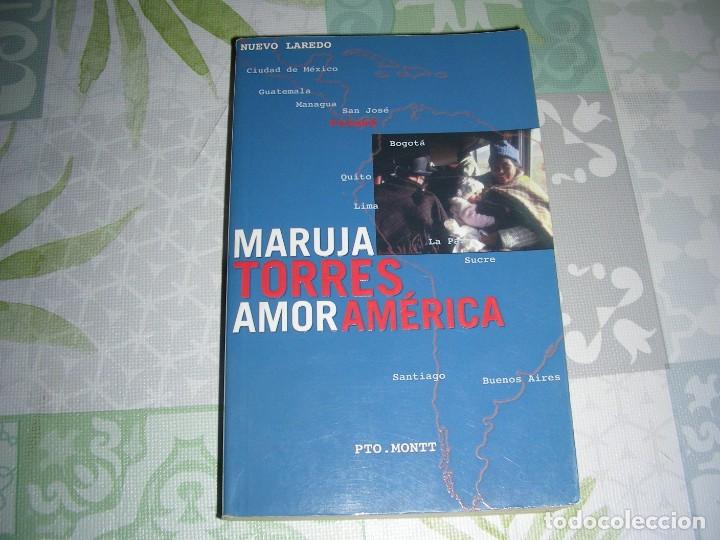 Libros de segunda mano: AMOR AM&Eacute;RICA, MARUJA TORRES - Foto 1