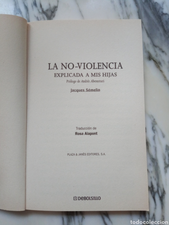 Libros de segunda mano: LA NO-VIOLENCIA EXPLICADA A MIS HIJAS - JACQUES S&Eacute;MELIN - 2001 - Foto 2